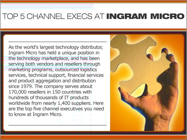 Top 5 Channel Execs at Ingram Micro