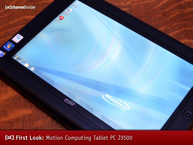 Channel Insider First Look Motion Computing Tablet PC J3500