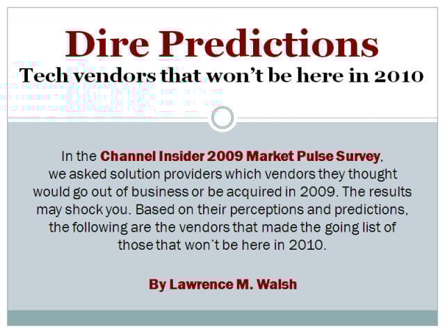 Dire Predictions Tech Vendors That May Not Survive 2009