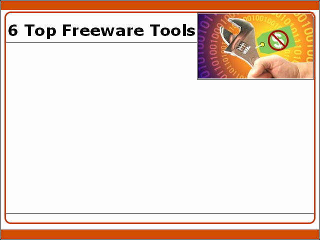 6 Freeware Tools You Need To Know About