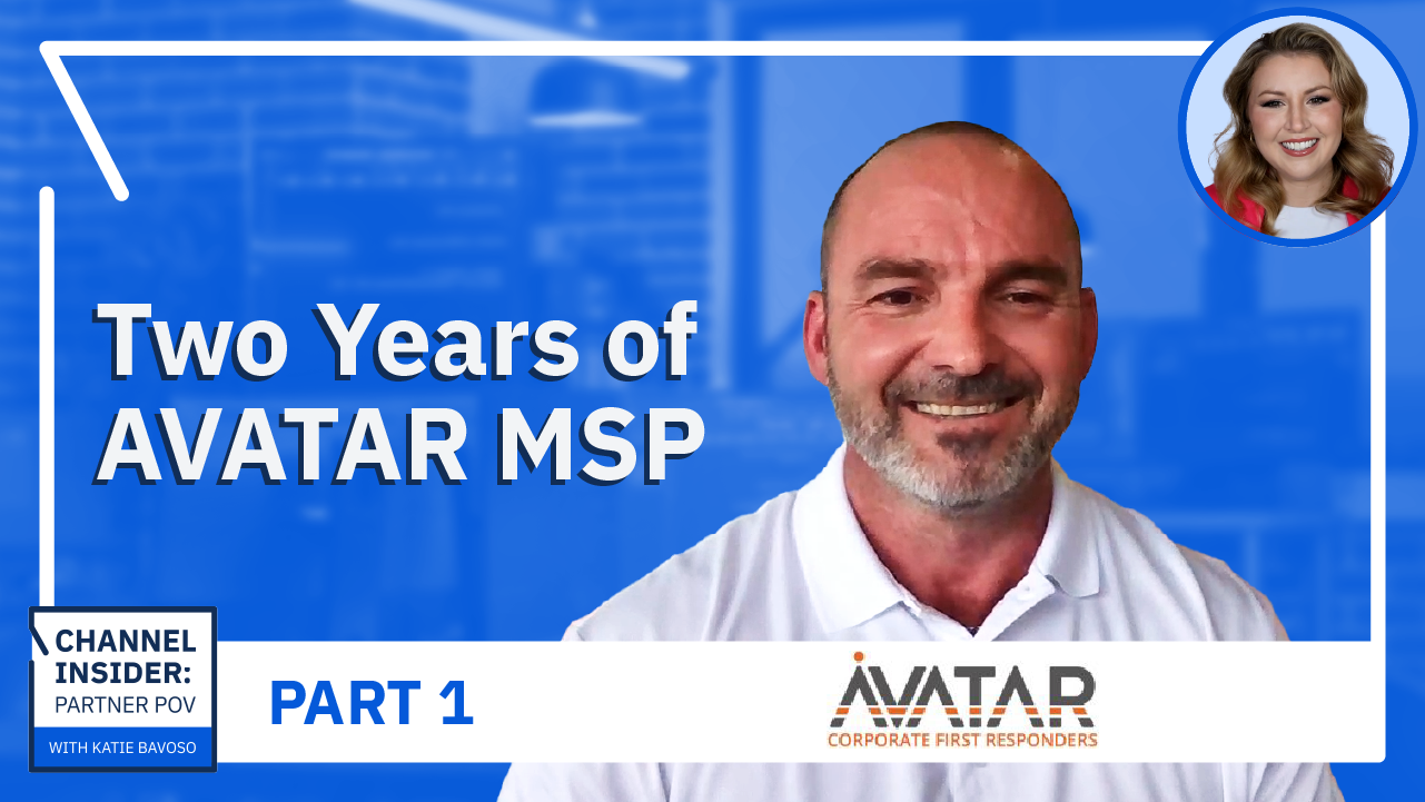 Video: CEO Reflects On Two Years With AVATAR MSP | Channel Insider