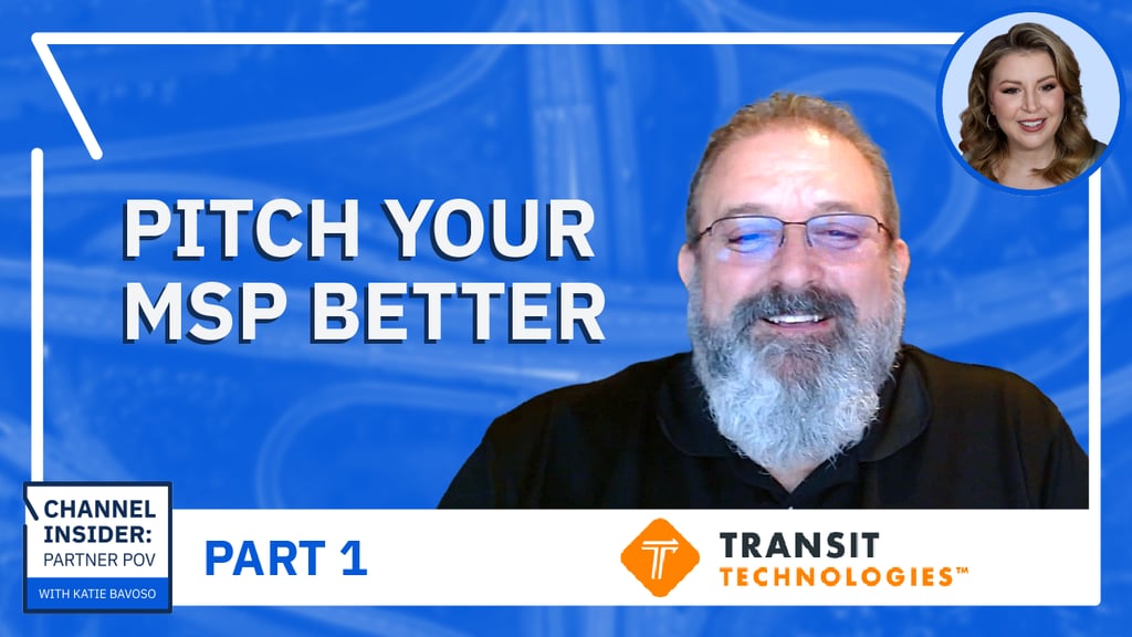 Video: How To Pitch Your MSP Business To Client IT Leaders