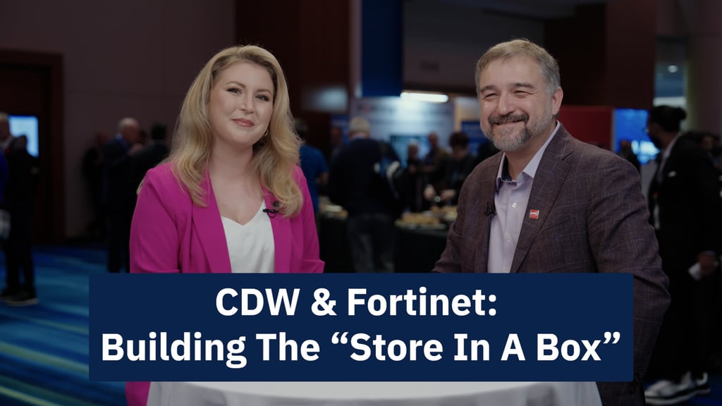 Video: How CDW Creates Scalable Solutions With Fortinet