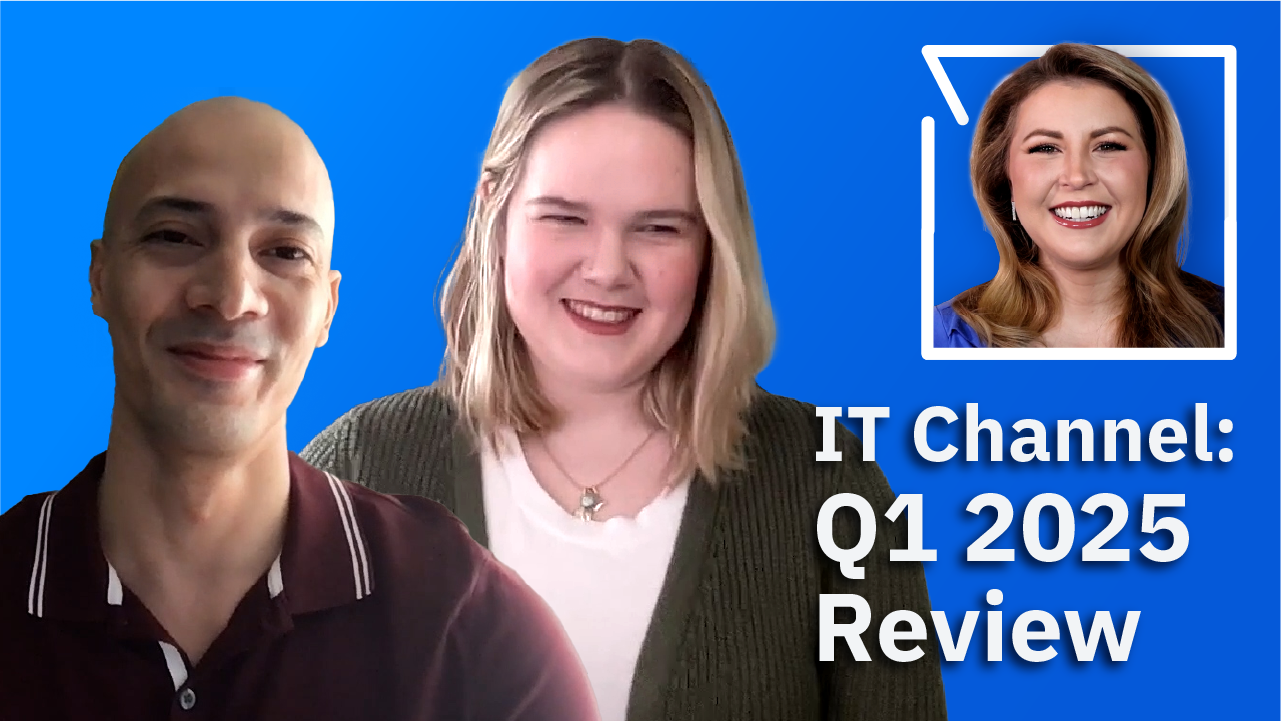 Video: Q1 2025 Channel Insights and Trends with the Channel Insider Editorial Team