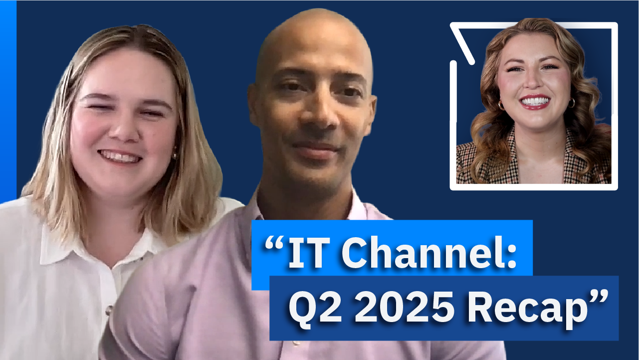 Video: Q2 2025 Channel Insights and Trends with the Channel Insider Editorial Team
